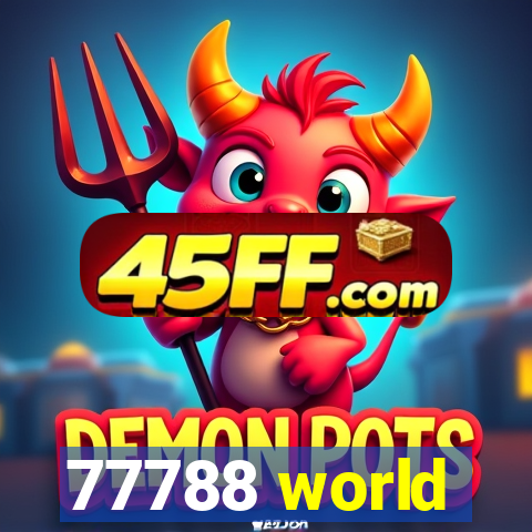 77788 world
